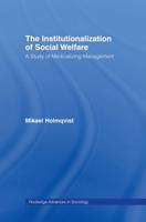 The Institutionalization of Social Welfare : A Study of Medicalizing Management