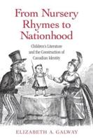 From Nursery Rhymes to Nationhood: Children's Literature and the Construction of Canadian Identity