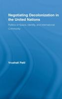 Negotiating Decolonization in the United Nations