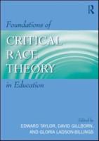 Foundations of Critical Race Theory in Education