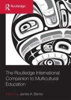 The Routledge International Companion to Multicultural Education