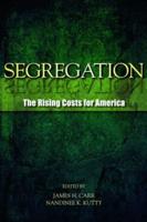 Segregation : The Rising Costs for America