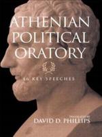 Athenian Political Oratory: 16 Key Speeches