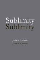 Sublimity : The Non-Rational and the Rational in the History of Aesthetics