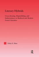 Literary Hybrids: Indeterminacy in Medieval & Modern French Narrative