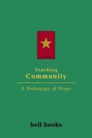 Teaching Community: A Pedagogy of Hope