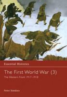 The First World War, Vol. 3: The Western Front 1917-1918