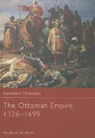 The Ottoman Empire, 1326-1699