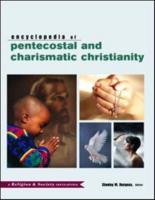 Encyclopedia of Pentecostal and Charismatic Christianity