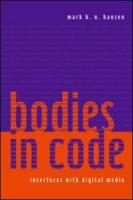 Bodies in Code : Interfaces with Digital Media