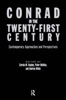 Conrad in the Twenty-First Century : Contemporary Approaches and Perspectives
