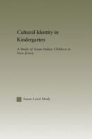 Cultural Identity in Kindergarten: A Study of Asian Indian Children