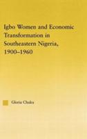 Igbo Women and Economic Transformation in Southeastern Nigeria, 1900-1960
