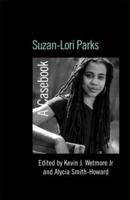 Suzan-Lori Parks : A Casebook