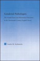 Gendered Pathologies: The Female Body and Biomedical Discourse in the Nineteenth-Century English Novel