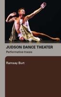 Judson Dance Theater : Performative Traces