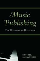 Music Publishing : The Roadmap to Royalties