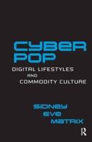 Cyberpop: Digital Lifestyles and Commodity Culture