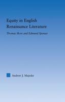 Equity in English Renaissance Literature : Thomas More and Edmund Spenser