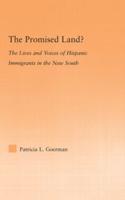 The Promised Land? : The Lives and Voices of Hispanic Immigrants in the New South