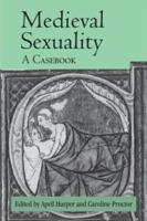 Medieval Sexuality : A Casebook