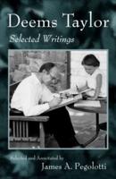 Deems Taylor : Selected Writings