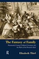 The Fantasy of Family