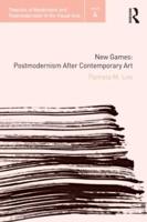 New Games: Postmodernism After Contemporary Art