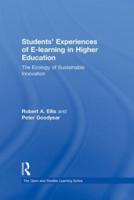 Students' Experiences of e-Learning in Higher Education: The Ecology of Sustainable Innovation