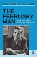 The February Man : Evolving Consciousness and Identity in Hypnotherapy
