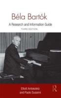 Béla Bartók : A Research and Information Guide
