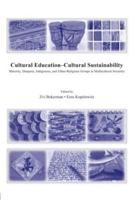 Cultural Education - Cultural Sustainability: Minority, Diaspora, Indigenous and Ethno-Religious Groups in Multicultural Societies