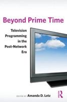 Beyond Prime Time: Television Programming in the Post-Network Era