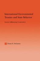 International Environmental Treaties and State Behavior : Factors Influencing Cooperation