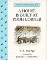 A House Is Built at Pooh Corner