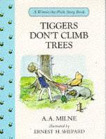 Tiggers Don't Climb Trees