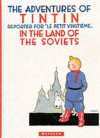 The Adventures of Tintin Reporter for "Le Petit Vingtième" in the Land of the Soviets