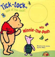 Tick, Tock, Look at the Clock! With Winnie-the-Pooh