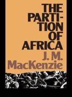The Partition of Africa : And European Imperialism 1880-1900