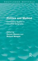 Politics and Method : Contrasting Studies in Industrial Geography