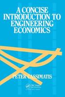 A Concise Introduction to Engineering Economics