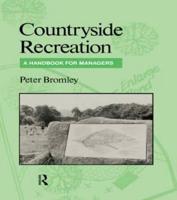 Countryside Recreation : A handbook for managers