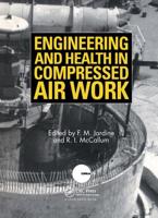 Engineering and Health in Compressed Air Work : Proceedings of the International Conference, Oxford, September 1992
