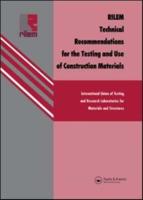 RILEM Technical Recommendations for the Testing and Use of Construction Materials