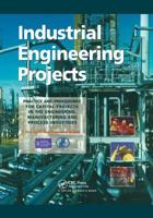 Industrial Engineering Projects : Practice and procedures for capital projects in the engineering, manufacturing and process industries