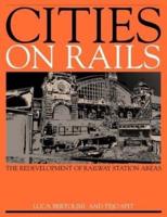 Cities on Rails : The Redevelopment of Railway Stations and their Surroundings
