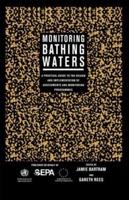 Monitoring Bathing Waters : A Practical Guide to the Design and Implementation of Assessments and Monitoring Programmes