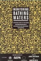 Monitoring Bathing Waters : A Practical Guide to the Design and Implementation of Assessments and Monitoring Programmes