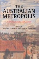 Australian Metropolis : A Planning History