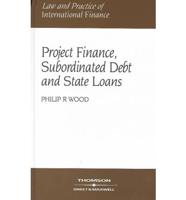 Project Finance, Subordinated Debt and State Loans